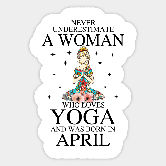 A Woman Who Loves Yoga And Was Born In April Sticker by Vladis